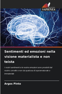 Sentimenti ed emozioni nella visione materialista e non teista
