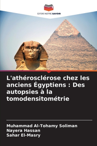 L'athérosclérose chez les anciens Égyptiens