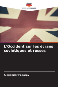 L'Occident sur les écrans soviétiques et russes