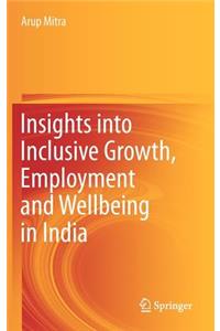 Insights Into Inclusive Growth, Employment and Wellbeing in India