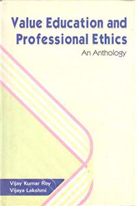 Value Education and Professional Ethics: An Anthology