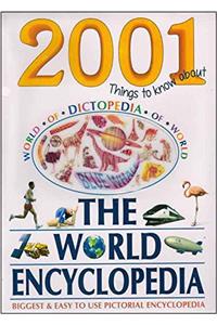 2001 Things to Know About - The World Encyclopedia