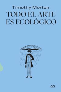 Todo el arte es ecologico