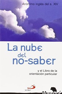 La nube del no-saber: y el libro de la orientacion particular