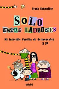 MI INCREIBLE FAMILIA DE DELINCUENTES Y YO