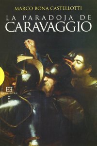 La paradoja de Caravaggio / The paradox of Caravaggio