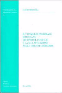 Il Consiglio Pastorale Diocesano Secondo Il Concilio E La Sua Attuazione Nelle Diocesi Lombarde