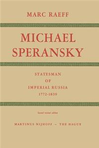 Michael Speransky Statesman of Imperial Russia 1772-1839
