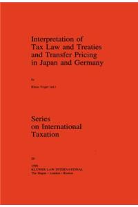 Interpretation of Tax Law and Treaties and Transfer Pricing in Japan and Germany