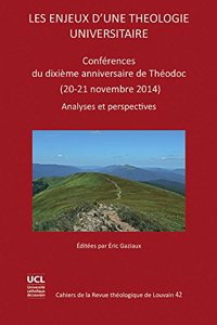 Les enjeux d'une théologie universitaire