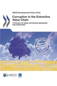 OECD Development Policy Tools Corruption in the Extractive Value Chain