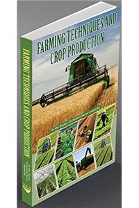 Farming Techniques and Crop Production