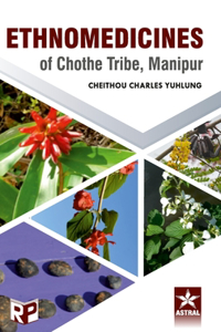 Ethnomedicines of Chothe Tribe, Manipur