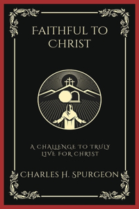 Faithful to Christ