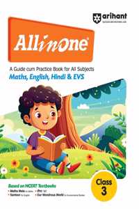 Arihant All in one Class 3- A Guide cum Practice Book for all Subjects (Maths, English, Hindi & EVS) | Based on NCERT Textbooks |For Exam 2025