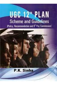 UGC 12th Plan Scheme and Guidelines