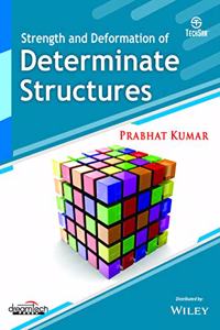 Strength and Deformation of Determinate Structures