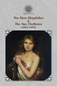 The New Magdalen & The Two Destinies