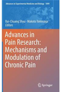 Advances in Pain Research: Mechanisms and Modulation of Chronic Pain