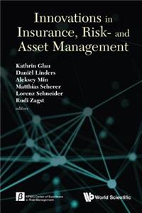 Innovations in Insurance, Risk- And Asset Management: Proceedings of the Innovations in Insurance, Risk- and Asset Management Conference Innovations in Insurance, Risk- and Asset Management Technical Un