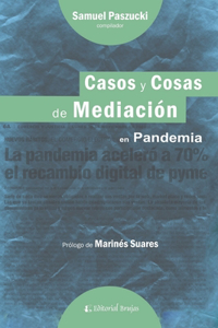 Casos y Cosas de Mediación en Pandermia