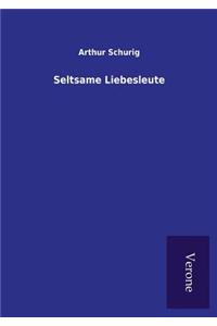 Seltsame Liebesleute