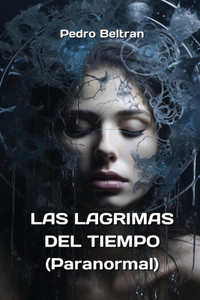 LAGRIMAS DEL TIEMPO (Paranormal)