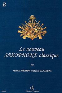 Le Nouveau saxophone classique Vol.B