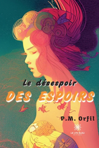 Le désespoir des espoirs