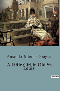 Little Girl in Old St. Louis