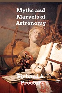 Myths and Marvels of Astronomy