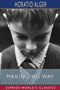 Making His Way (Esprios Classics)
