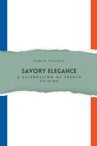 Savory Elegance