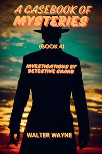 Case Book Of Mysteries (Book 4)