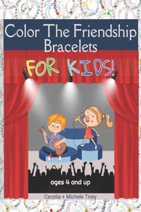 Color The Friendship Bracelets ... For Kids!