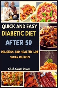 Quick and Easy Diabetic Diet After 50