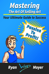 Mastering the Art of Selling Art
