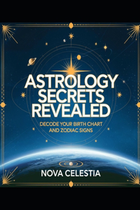 Astrology Secrets Revealed