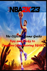 NBA 2K23 The official Game Guide