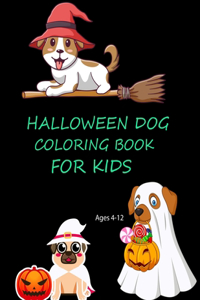 Halloween Dog Coloring Book For Kids Ages 4-12