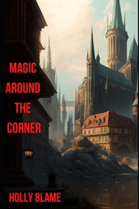 Magic around the corner