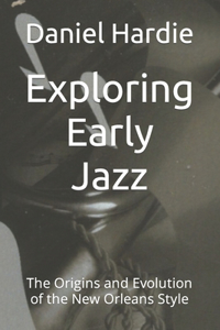 Exploring Early Jazz