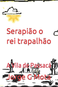 As aventuras de Serapião o rei trapalhão