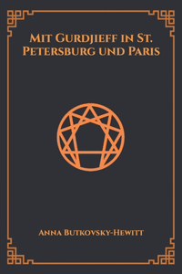 Mit Gurdjieff in St. Petersburg und Paris