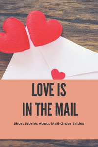 Love Is In The Mail