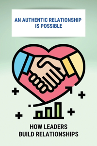 An Authentic Relationship Is Possible