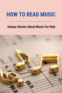 How To Read Music