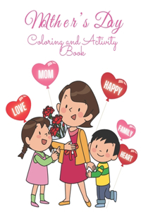 Mother's Day Coloring and Activity Book