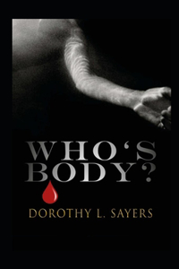 Whose Body? by Dorothy Leigh Sayers illustrated edition