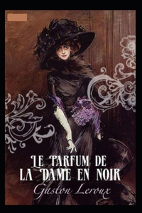 Le Parfum de la Dame en noir Annoté